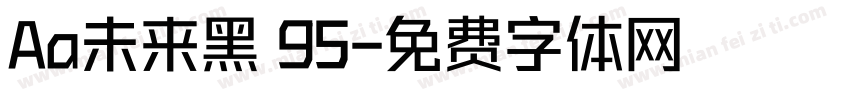 Aa未来黑 95字体转换